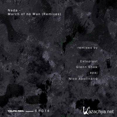 Nada & Carlos Pulsar - March of No Man (Remixes) (2022)