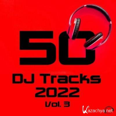 50 DJ Tracks - 2022 Vol. 3 (2022)