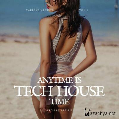 Anytime Is Tech House Time, Vol. 1 (2022)