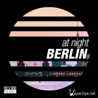 At Night - Berlin, Vol. 8 (2022)