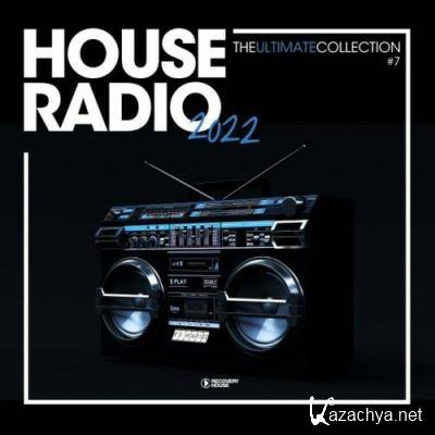 House Radio 2022 - The Ultimate Collection #7 (2022)