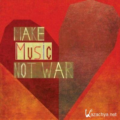 Make Music Not War (2022)