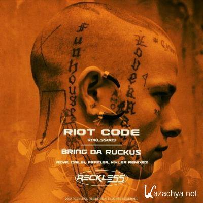 RIOT CODE - Bring Da Ruckus (2022)