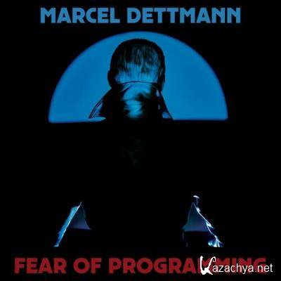 Marcel Dettmann - Fear of Programming (2022)
