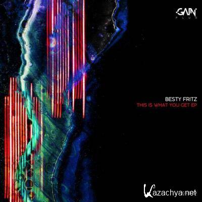 Besty Fritz - This Is What You Get EP (2022)