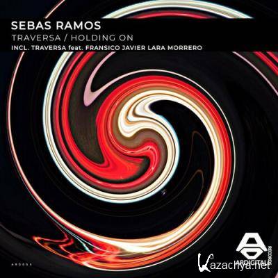 Sebas Ramos - Traversa / Holding On (2022)