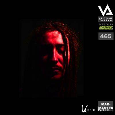 Madmaster - Cristian Varela Radio Show 465 (2022-11-26)