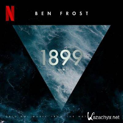 Ben Frost - 1899 (Original Music From The Netflix Series) (2022)