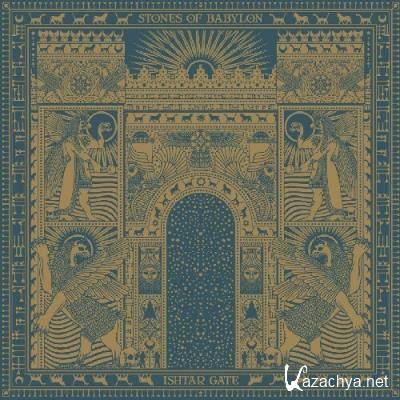Stones Of Babylon - Ishtar Gate (2022)