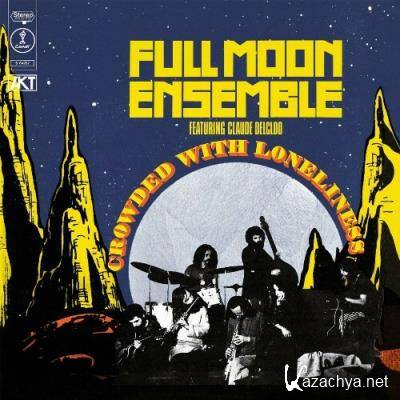Full Moon Ensemble - Crowded With Loneliness (2022)