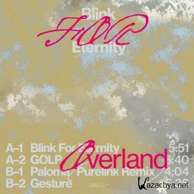 Overland - Blink For Eternity (2022)