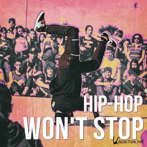 Various Artists - Hip-Hop Won't Stop (2022)