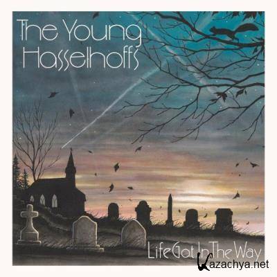 The Young Hasselhoffs - Life Got In The Way (2022)
