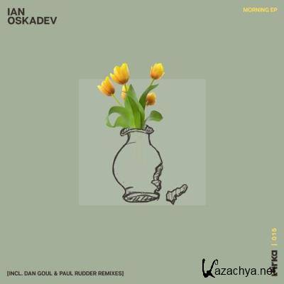 Ian Oskadev - Morning EP (2022)