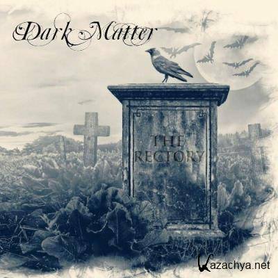 Dark Matter - The Rectory (2022)