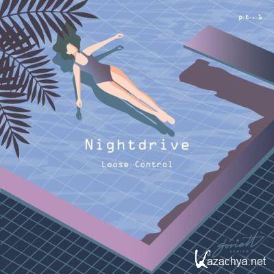Nightdrive - Loose Control, Pt.1 (2022) Nightdrive - Loose Control, Pt.1 (2022)