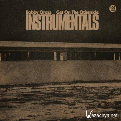 Bobby Oroza feat Cold Diamond & Mink - Get On The Otherside Instrumentals (2022)
