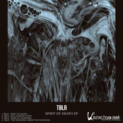 TOLR - Spirit Of Death EP (2022)
