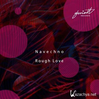 Navechno - Rough Love (2022)