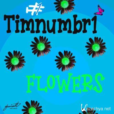 Timnumbr1 - Flowers (2022)