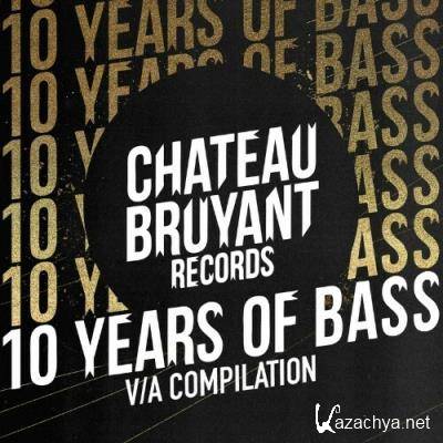 Chateau Bruyant - 10 Years Of Bass (2022)