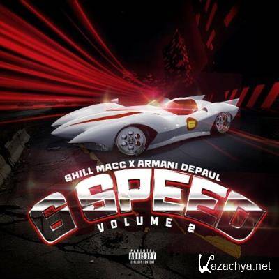 Shill Macc, Armani Depaul - 6 Speed, Vol. 2 (2022)