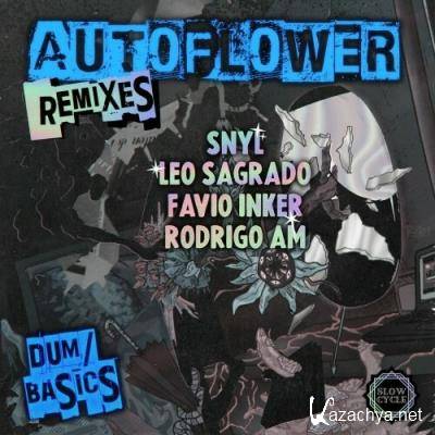 AUTOFLOWER - Dum / Basics Remixes (2022)