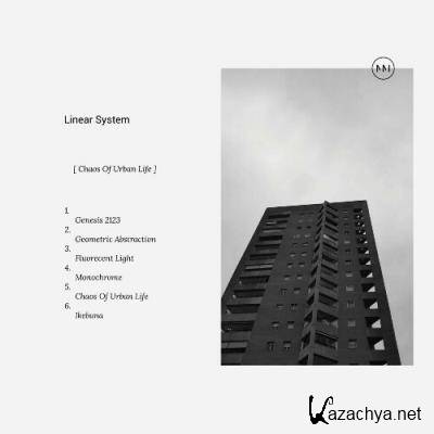 Linear System - Chaos Of Urban Life (2022)