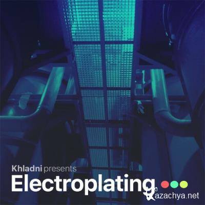Khladni - Electroplating Episode 172 (2022-12-03)