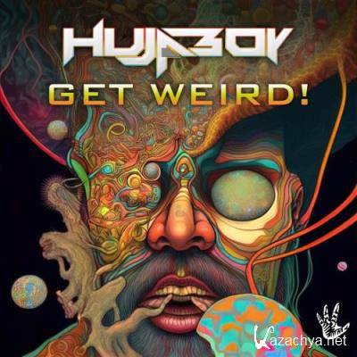 Hujaboy - Get Weird (2022)