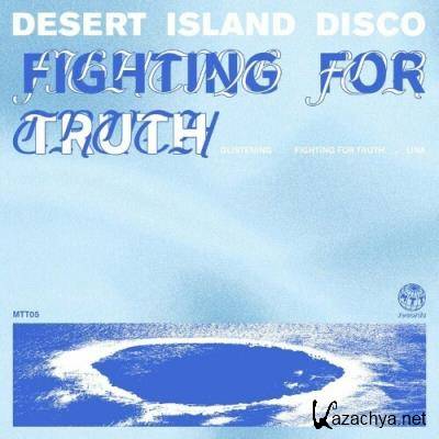 Desert Island Disco - Fighting for Truth (2022)