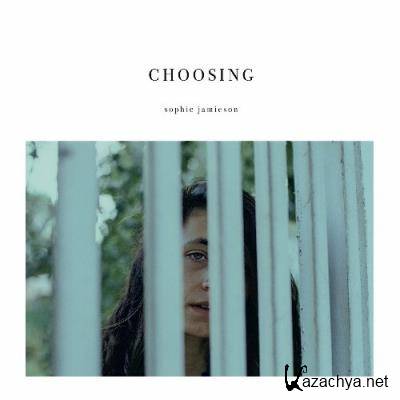 Sophie Jamieson - Choosing (2022)