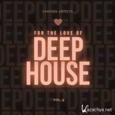 For the Love of Deep-House, Vol. 3 (2022)