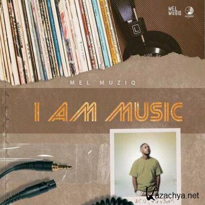 Mel Muziq - I Am Music (2022)