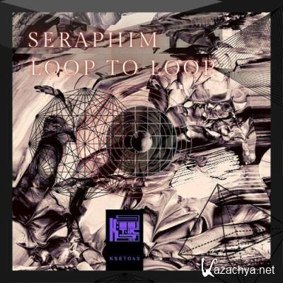 Seraphim - Loop to Loop (2022)