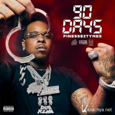 Finesse2Tymes - 90 Days (2022)