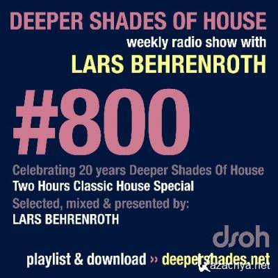 Lars Behrenroth - Deeper Shades Of House #800 (2022-12-08)