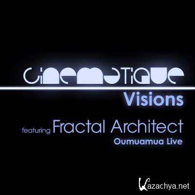 Fractal Architect - Cinematique Visions 108 (2022-12-08)