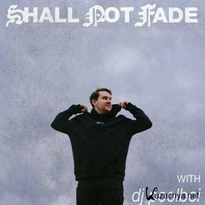Shall Not Fade: dj poolboi (DJ Mix) (2022)