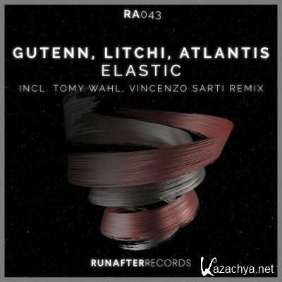 Gutenn & LITCHI & Atlantis - Elastic (2022)