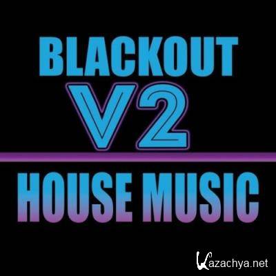 Blackout V2: House Music (2022)