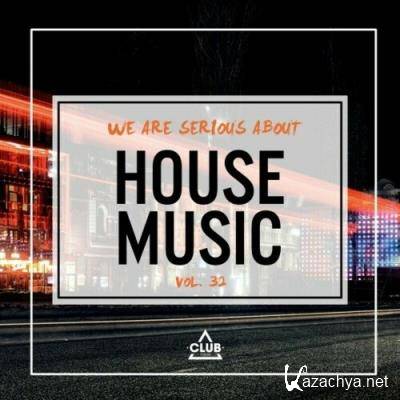 We Are Serious About House Music, Vol. 32 (2022)