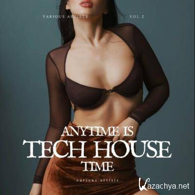 Anytime Is Tech House Time, Vol. 2 (2022)