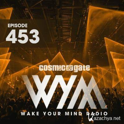 Cosmic Gate - Wake Your Mind Episode 453 (2022-12-09)