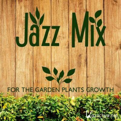 The Jazzy Quartet & Fred Armstrong - Jazz Mix For The Garden Plants Growth (2022)