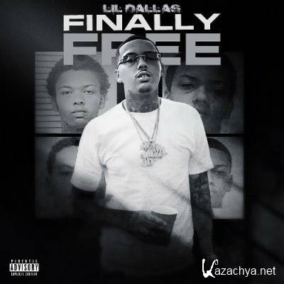 Lil Dallas - Finally Free (2022)