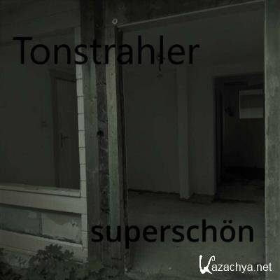 Tonstrahler - superschon (2022)