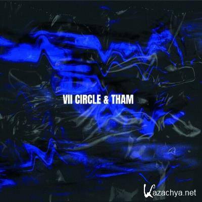 VII Circle And Tham - Split Series 001 (2022)