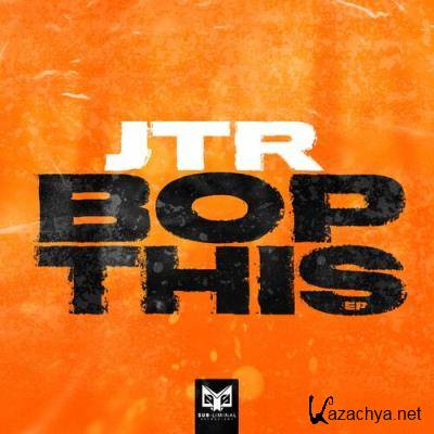 JTR - Bop This EP (2022)