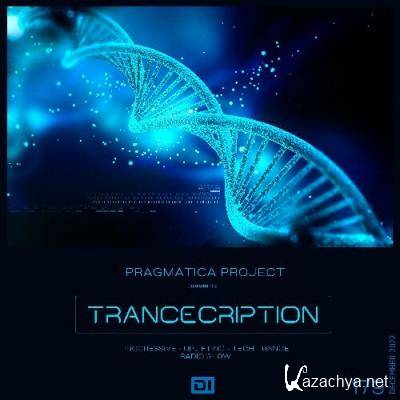 Pragmatica Project - Trancecription 179 (2022-12-10)